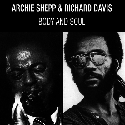 Archie Shepp & Richard Davis — Body And Soul 앨범 커버