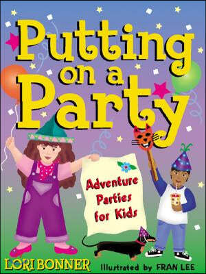 Putting on a Party: Adventure Parties for Kids