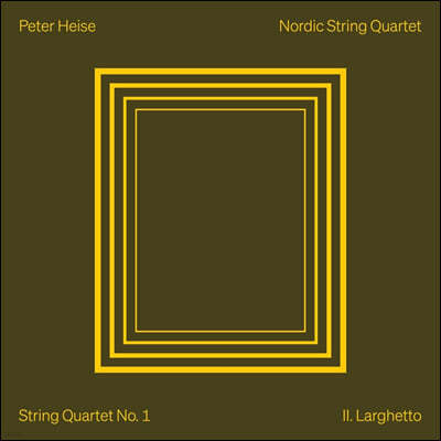 Nordic String Quartet : ǻ 1~3 (Peter Heise: String Quartets Vol. 1)