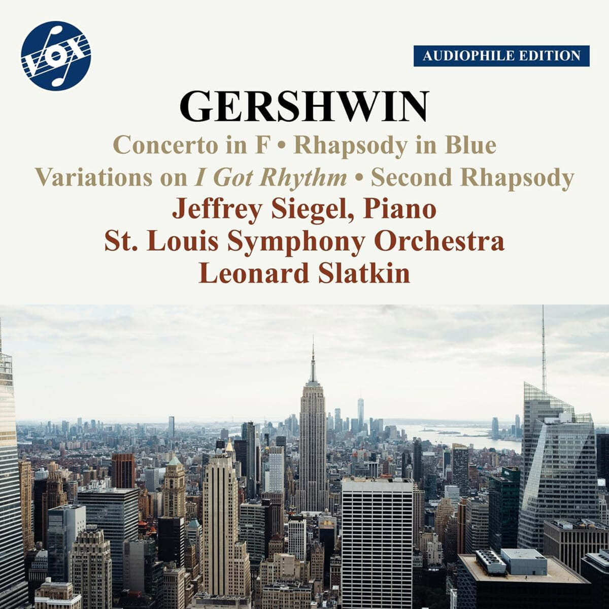 Jeffrey Siegel 거슈윈: 피아노 협주곡, 랩소디 인 블루, ‘I Got Rhythm’ 변주곡, 랩소디 2번 (Gershwin: Works for Piano and Orchestra)