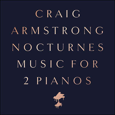 Craig Armstrong 두 대의 피아노를 위한 녹턴 (Nocturnes Music For 2 Pianos) [LP]
