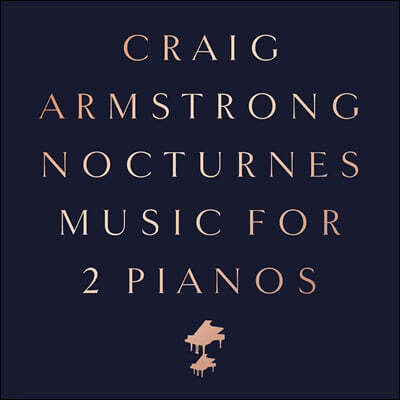 Craig Armstrong — Craig Armstrong 두 대의 피아노를 위한 녹턴 (Nocturnes Music For 2 Pianos) 앨범 커버