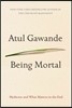 Being Mortal: Medicine and What Matters in the End