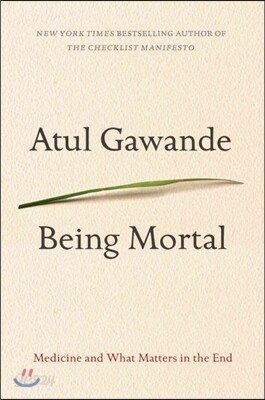 Being Mortal: Medicine and What Matters in the End