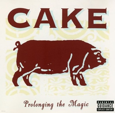 케이크 - Cake - Prolonging The Magic [E.U발매]