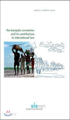The Kampala Convention and Its Contributions to International Law
