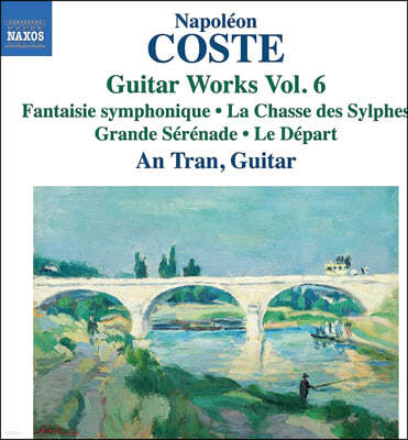 An Tran 나폴레옹 코스테: 기타 음악 전곡 작품 6집 (Napoleon Coste: Guitar Works, Vol. 6)