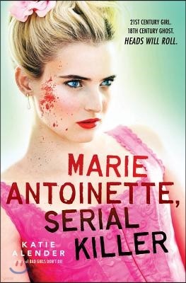 Marie Antoinette, Serial Killer