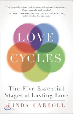 Love Cycles: The Five Essential Stages of Lasting Love