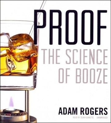 Proof: The Science of Booze