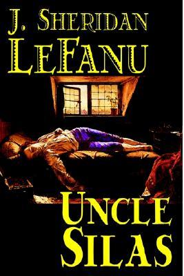 Uncle Silas by J.Sheridan LeFanu, Fiction, Mystery & Detective, Classics, Literary