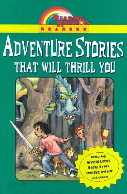 Reading Rainbow Adventure Stories That Will Thrill You Hc