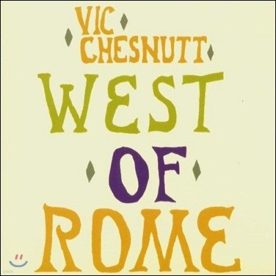 Vic Chesnutt - West Of Rome 