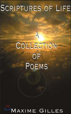 Scriptures of Life: A Collection of Poems