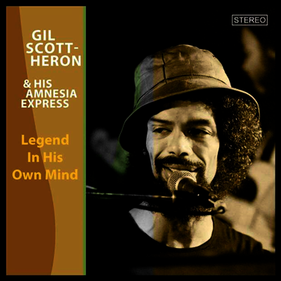 Gil Scott-Heron & His Amnesia Express — Legend In His Own Mind - Live 1983 앨범 커버