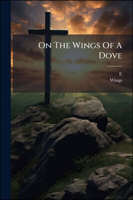On The Wings Of A Dove