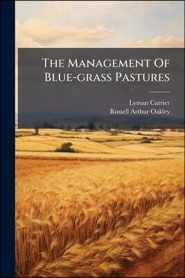 The Management Of Blue-grass Pastures