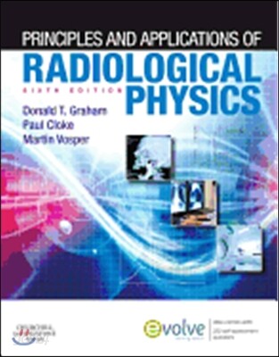 Principles and Applications of Radiological Physics