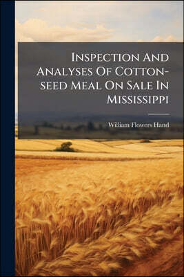 Nabu Press Inspection And Analyses Of Cotton-seed Meal On Sale In Mississippi