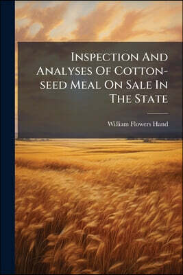 Nabu Press Inspection And Analyses Of Cotton-seed Meal On Sale In The State