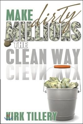 Make Dirty Millions The Clean Way: The Move/Book Dirty Millions The Clean Way