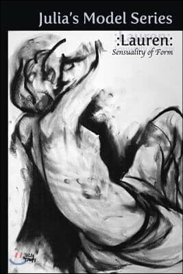 Julia's Model Series: Lauren: Sensuality of Form