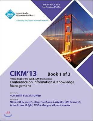 CIKM 13 Proceedings of the 22nd ACM International Conference on Information & Knowledge Management V1