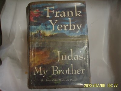 Frank Yerby / The Dial Press .. 외국판 / Judas My Brother The Story of the .. -사진.꼭 상세란참조