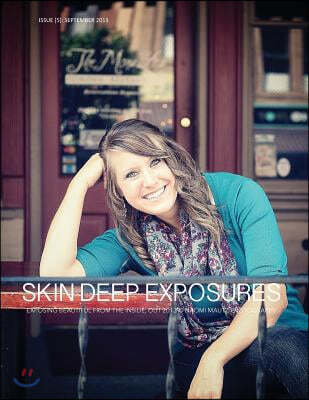 Skin Deep Exposures [Issue 5]: September 2013