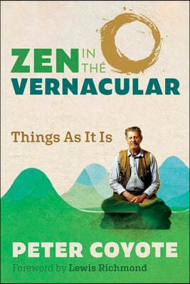 Zen in the Vernacular: Things as It Is