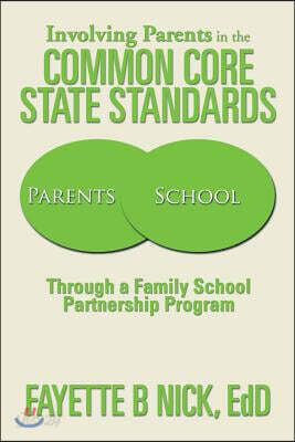 Involving Parents in the Common Core State Standards: Through a Family School Partnership Program