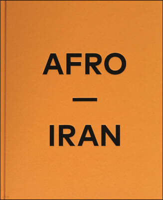 Afro-Iran: The Unknown Minority