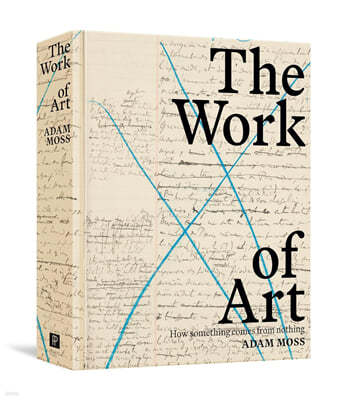 The Work of Art: How Something Comes from Nothing