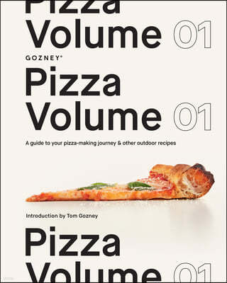 Pizza Volume 01: A Guide to Your Pizza-Making Journey and Other Outdoor Recipes