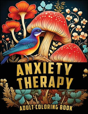 Anxiety Therapy Stocking Stuffers: Mindful Coloring Activities with Animals, Landscape, Flowers, Patterns, Mushroom and Many More for Teens and Senior