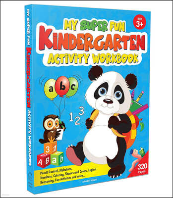 My Super Fun Kindergarten Activity Workbook for Children: Pattern Writing, Colors, Shapes, Numbers 1-10, Early Math, Alphabet, Brain Booster Activitie