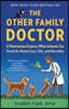 The Other Family Doctor: A Veterinarian Explores What Animals Can Teach Us about Love, Life, and Mortality