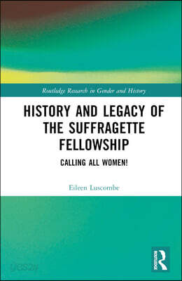 History and Legacy of the Suffragette Fellowship