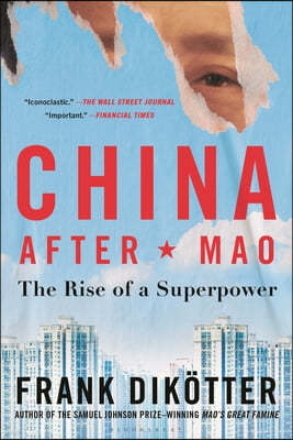 China After Mao: The Rise of a Superpower