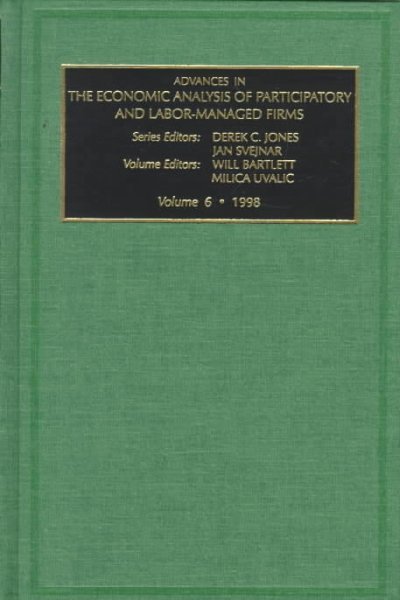 Advances in the Economic Analysis of Participatory and Labor-Managed Firms