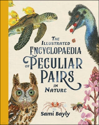 The Illustrated Encyclopaedia of Peculiar Pairs in Nature