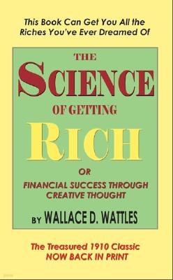 The Science of Getting Rich, Or, Financial Success Through Creative Thought