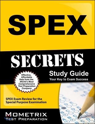 SPEX Secrets: SPEX Exam Review for the Special Purpose Examination