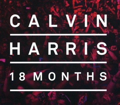 캘빈 해리스 - Calvin Harris - 18 Months 2Cds [E.U발매]