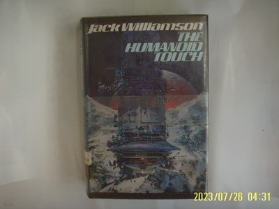 Jack Williamson / HOLT RINEHART AND WINSTON / THE HUMANOID TOUCH -외국판. 사진.꼭상세란참조