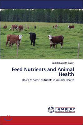 Feed Nutrients and Animal Health