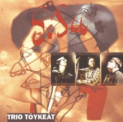 트리오 토이킷 (Trio Toykeat) -  Sisu (Finland발매)