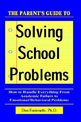 The Parent's Guide to Solving School Problems