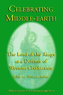 Celebrating Middle-Earth: The Lord of the Rings as a Defense of Western Civilization