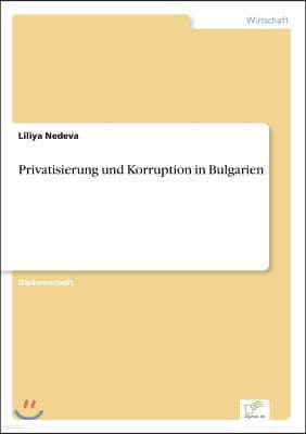 Privatisierung und Korruption in Bulgarien